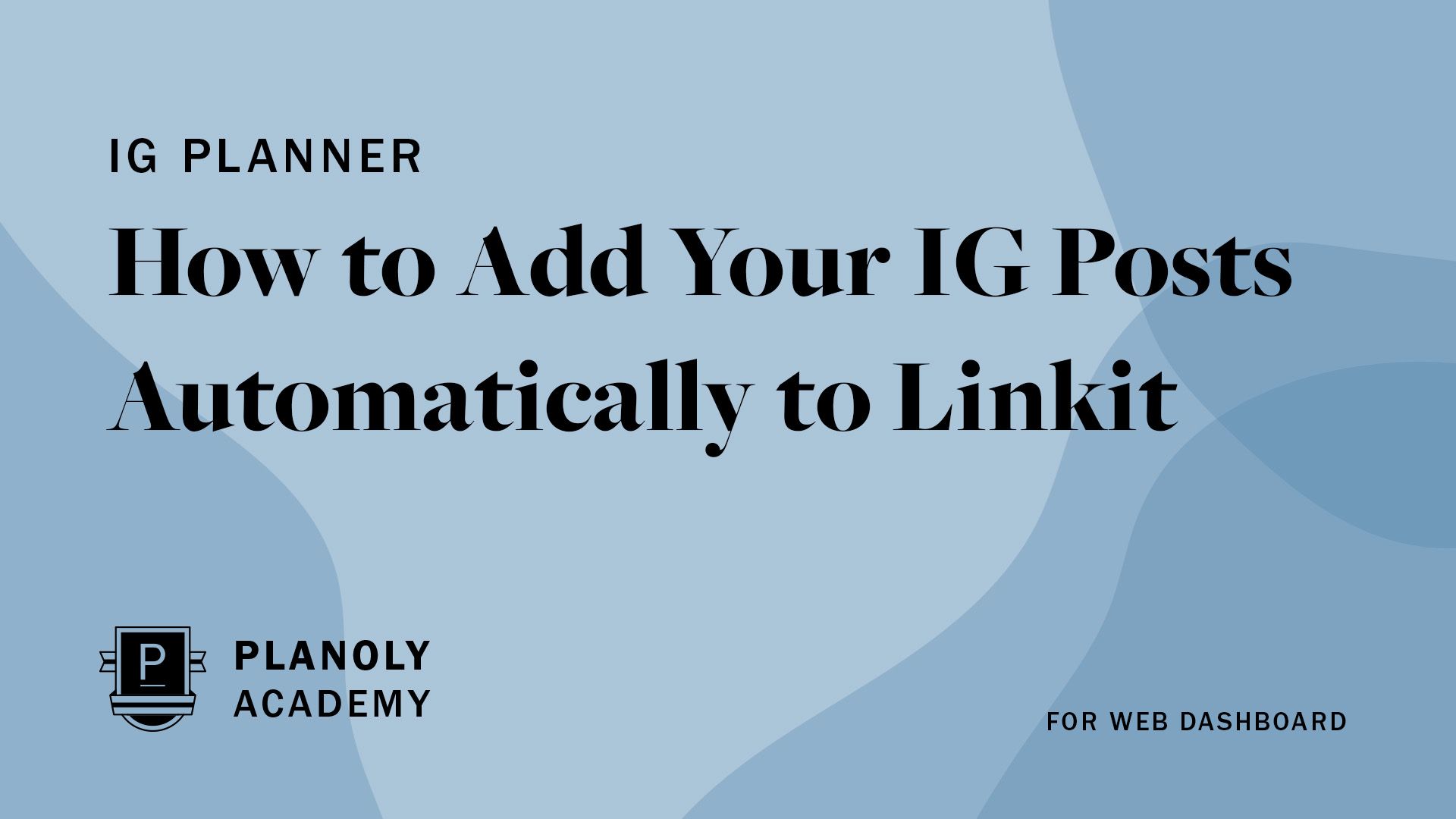 How to Add Your IG Posts Automatically to Linkit on the Web Dashboard