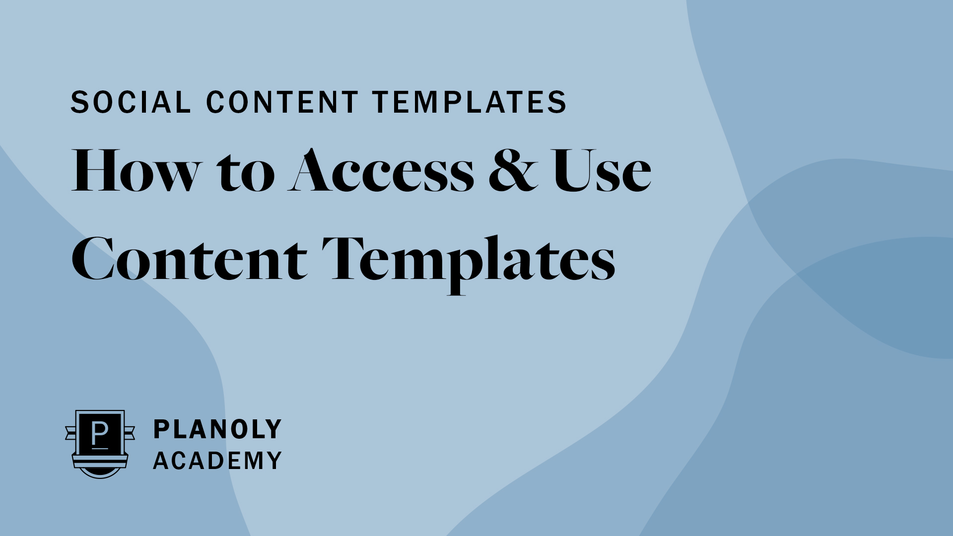 How to Access & Use Content Templates