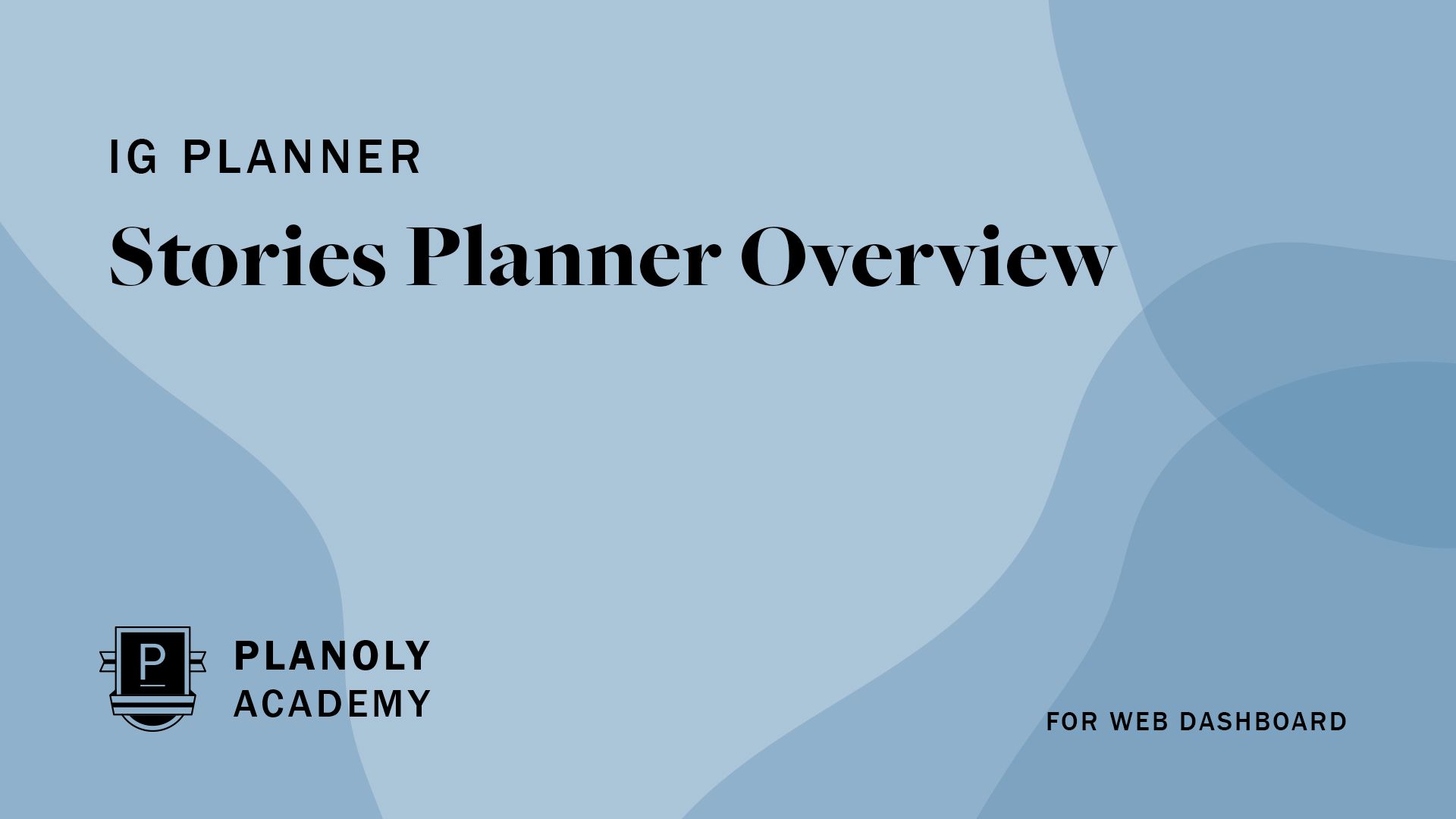 Stories Planner Overview