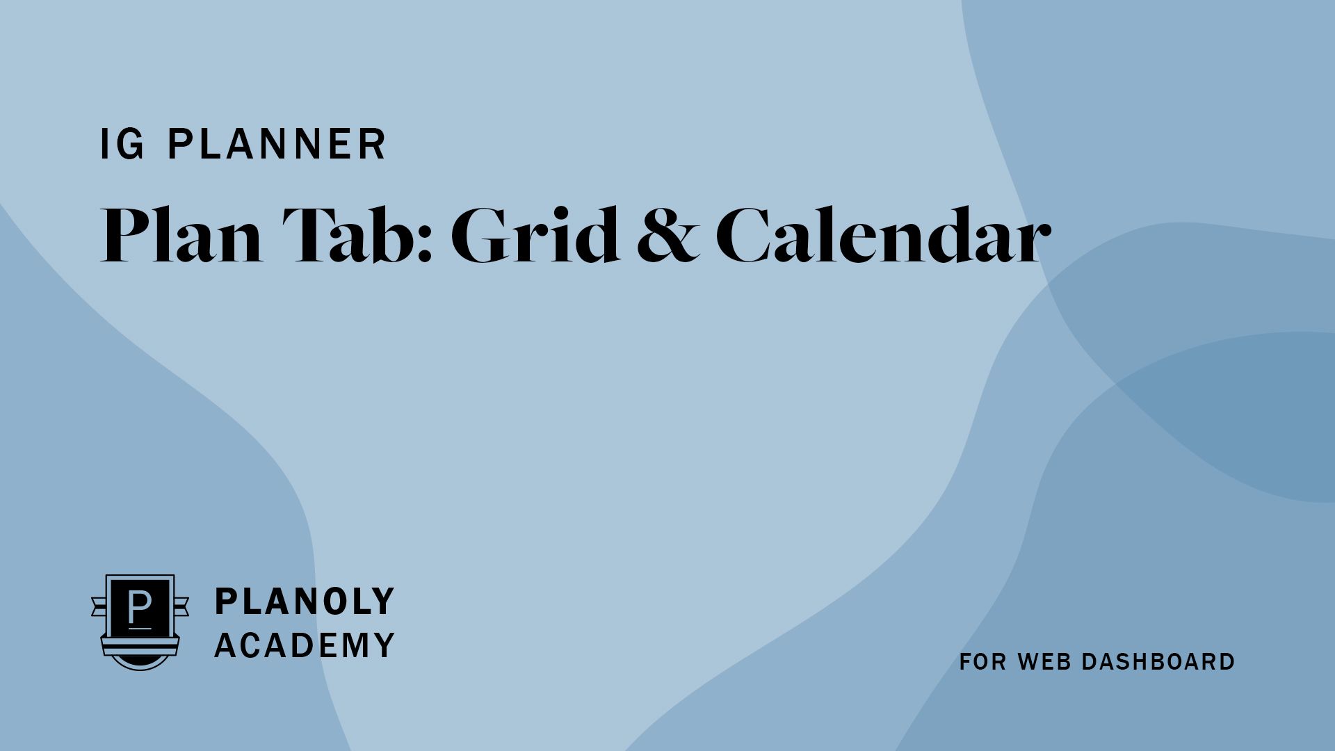 Get to Know Your Grid & Calendar